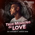 cover: GUY SCHEIMAN|Marcos Adam - True Meaning Of Love