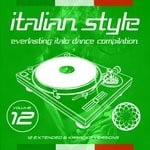 cover: Various - Italian Style Everlasting Italo Dance Compilation Vol 12