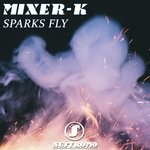 cover: Mixer-k - Sparks Fly