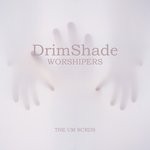 cover: Drimshade - Worshipers