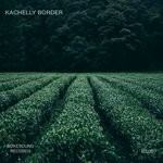 cover: Kachelly - Border