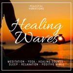 cover: Peaceful Vibrations - Healing Waves - Morning Fast Meditation