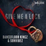 cover: Dancefloor Kingz & Sunvibez - Give Me A Lock