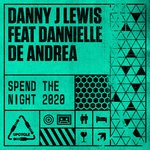 cover: Danny J Lewis - Spend The Night 2020 (Danny's Refix)