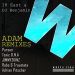 cover: 18 East|Dj Benjamin - Adam Remixes