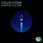 cover: Collin Stone - Show Me The Way