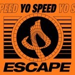 cover: Yo Speed - Escape