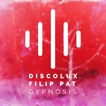 cover: Discolux|Filip Pat - Gypnosys By Discolux & Filip Pat