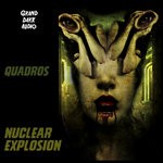 cover: Quadros - Nuclear Explosion