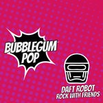 cover: Daft Robot - Rock With Friends