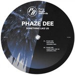 cover: Phaze Dee - Something Like Us