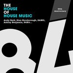 cover: 84bit|Andy Reid|Glen Horsborough|Samo|Ashley Benjamin - The House Of House Music