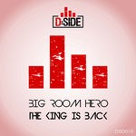 cover: Big Room Hero - The King Is Back