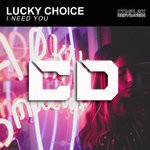 cover: Lucky Choice - I Need You