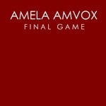 cover: Amela Amvox - Final Game