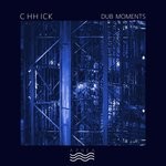 cover: C Hh Ick - Dub Moments