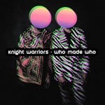 cover: Knight Warriors - Who Made Who