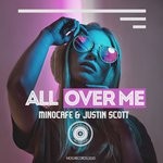 cover: Justin Scott|Minocafe - All Over Me