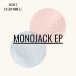 cover: Wires Everywhere - Monojack EP