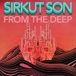 cover: Sirkut Son - From The Deep