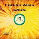 cover: Furkan Aksu - Seclusion