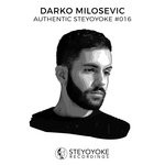 cover: Darko Milosevic|Various - Darko Milosevic Presents Authentic Steyoyoke #016 (unmixed tracks)