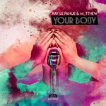 cover: M_tthew|Ray Le Fanue - Your Body