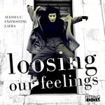 cover: Alessia C|Enzinosting|Laera - Loosing Our Feelings