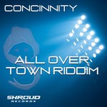 cover: Concinnity - All Over Town Riddim