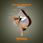 cover: Dissolut - It's All About It