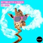 cover: Gettoblaster & Freqish - So High