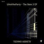 cover: Lifeoftheparty - The Base 2 EP