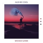 cover: Aldi Be Cool - Wicked Game