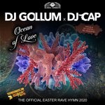 cover: Dj Cap|Dj Gollum - Ocean Of Love (The Official Easter Rave Hymn 2020)