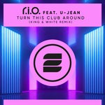 cover: U-Jean|R.I.O. - Turn This Club Around (King & White Remix)