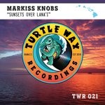 cover: Markiss Knobs - Sunsets Over Lana'i