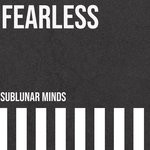 cover: Sublunar Minds - Fearless