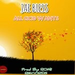 cover: Jae Bless - All God Wants