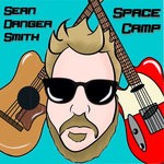 cover: Sean Danger Smith - Space Camp