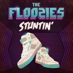 cover: The Floozies - Stuntin' (Explicit)