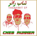 cover: Cheb Runner - Tagnawit EP