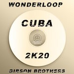 cover: Wonderloop & Gibson Brothers - Cuba (2K20)