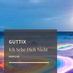 cover: Guttix - Ich Sehe Dich Nicht