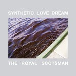 cover: Synthetic Love Dream - The Royal Scotsman