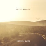 cover: Covert Garden - Morning Glare