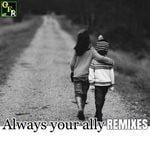 cover: Akr-fitw - Always Your Ally (REMIXES)