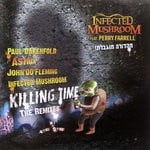 cover: INFECTED MUSHROOM|Perry Farrell - Killing Time (The Remixes)