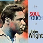 cover: John Wright - The Soul Touch Of John Wright