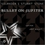 cover: Solander & Stuart Stone - Bullet On Jupiter