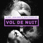 cover: Dj Eef|Jean Deep|Jean Franglais - Vol De Nuit